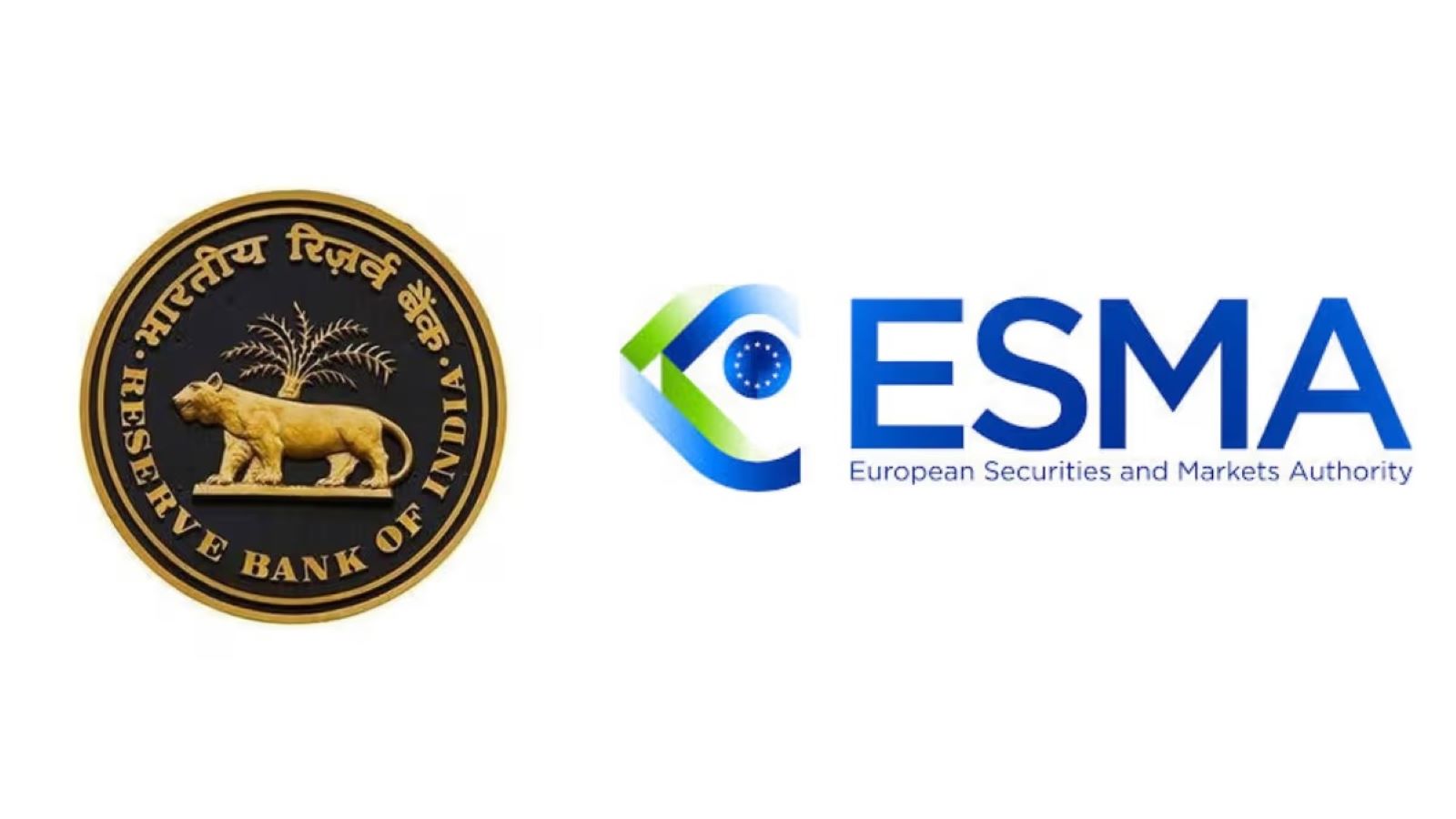 RBI and European Securities and Markets Authority (ESMA) has signed a MoU